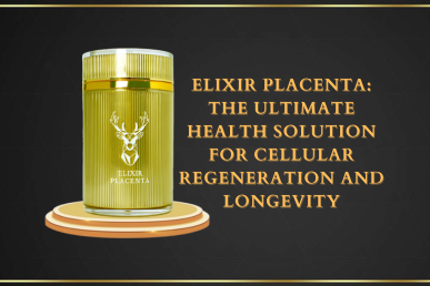 Elixir Placenta: The Ultimate Health Solution for Cellular Regeneration and Longevity